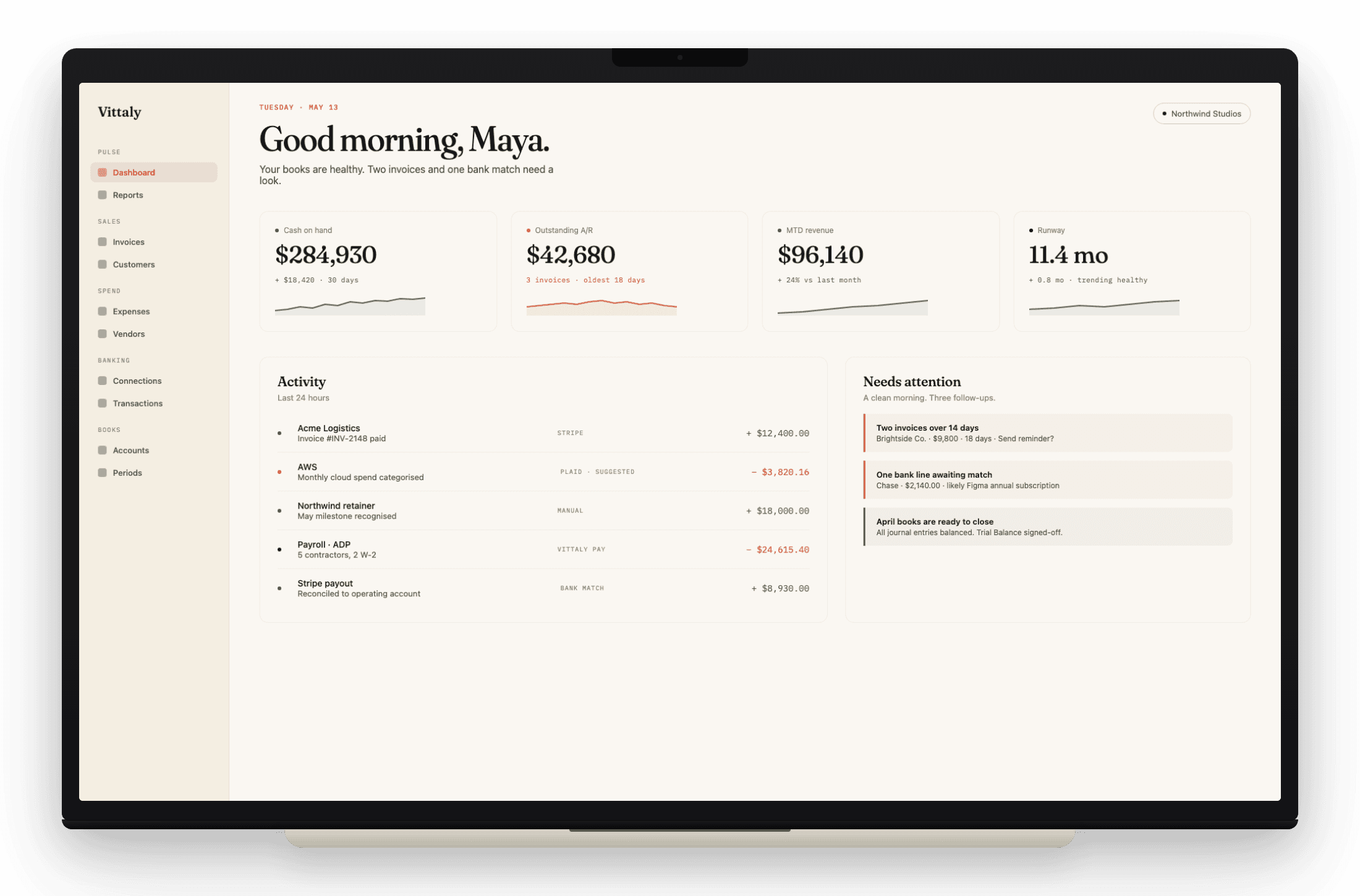 Vittaly dashboard — Good morning, Maya. Cash on hand $284,930. Activity feed and Needs-attention alerts.